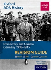 Oxford Aqa History For A Level: Democracy And Nazism: Germany 1918-1945 Revision Guide