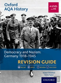 Bertrand.pt - Oxford Aqa History For A Level: Democracy And Nazism: Germany 1918-1945 Revision Guide