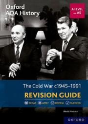 Oxford Aqa History For A Level: The Cold War 1945-1991 Revision Guide