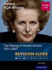 Oxford Aqa History For A Level: The Making Of Modern Britain 1951-2007 Revision Guide