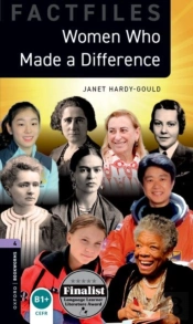Oxford Bookworms Library Factfiles: Level 4: Women Who Made A Difference
