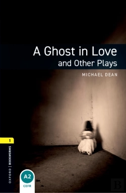 Bertrand.pt - Oxford Bookworms Library Level 1: A Ghost In Love And Other Plays
