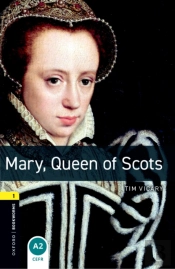 Oxford Bookworms Library Level 1: Mary, Queen Of Scots