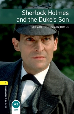 Bertrand.pt - Oxford Bookworms Library Level 1: Sherlock Holmes And The Duke'S Son