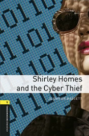 Oxford Bookworms Library: Level 1: Shirley Homes And The Cyber Thief Audio Pack