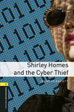 Bertrand.pt - Oxford Bookworms Library: Level 1: Shirley Homes And The Cyber Thief Audio Pack