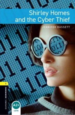 Bertrand.pt - Oxford Bookworms Library: Level 1:: Shirley Homes And The Cyber Thief
