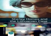 Oxford Bookworms Library: Level 1:: Shirley Homes And The Lithuanian Case