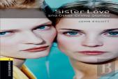 Oxford Bookworms Library: Level 1:: Sister Love And Other Crime Stories Audio Pack