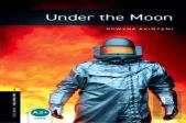 Oxford Bookworms Library: Level 1:: Under The Moon Audio Pack