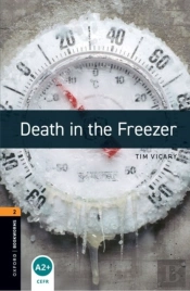 Oxford Bookworms Library: Level 2: Death In The Freezer
