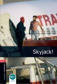 Oxford Bookworms Library: Level 3:: Skyjack! Audio Pack