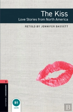 Bertrand.pt - Oxford Bookworms Library Level 3: The Kiss: Love Stories From North America
