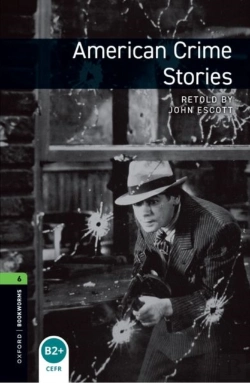 Bertrand.pt - Oxford Bookworms Library: Level 6: American Crime Stories
