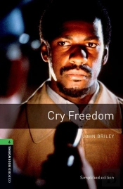 Oxford Bookworms Library: Level 6: Cry Freedom