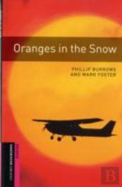 Oxford Bookworms Library: Starter:: Oranges In The Snow