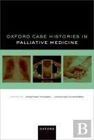 Oxford Case Histories In Palliative Medicine