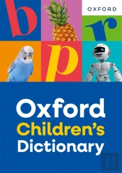 Oxford Children'S Dictionary: For Ages 8+ With Age-Appropriate Definitions And Full-Colour Images (Oxford Children'S Dictionaries)