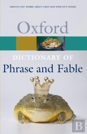 Oxford Dictionary Of Phrase And Fable