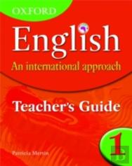 Oxford English: An International Approach: Teacher'S Guide 1