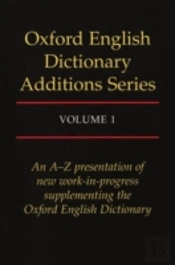 Oxford English Dictionary Additions Series: Volume 1