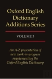 Oxford English Dictionary Additions Series: Volume 3