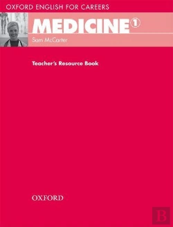 Bertrand.pt - Oxford English For Careers: Medicine 1: Teacher'S Resource Book