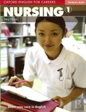 Oxford English For Careers: Nursing 1: Student'S Book