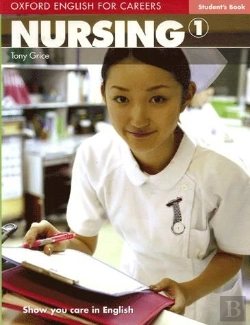 Bertrand.pt - Oxford English For Careers: Nursing 1: Student'S Book