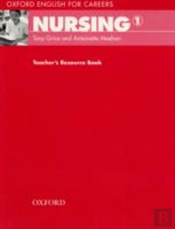 Bertrand.pt - Oxford English For Careers: Nursing 1: Teacher'S Resource Book