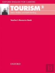 Oxford English For Careers: Tourism 2: Teacher'S Resource Book