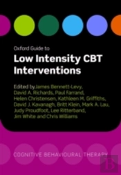 Oxford Guide To Low Intensity Cbt Interventions