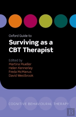 Bertrand.pt - Oxford Guide To Surviving As A Cbt Therapist