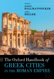 Oxford Handbook Of Greek Cities In The Roman Empire