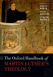 Oxford Handbook Of Martin Luther'S Theology