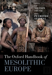 Oxford Handbook Of Mesolithic Europe