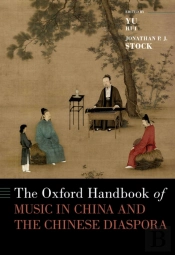 Oxford Handbook Of Music In China And The Chinese Diaspora