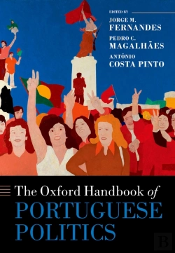 Bertrand.pt - Oxford Handbook Of Portuguese Politics