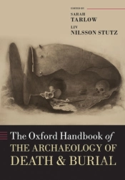 Oxford Handbook Of The Archaeology Of Death And Burial