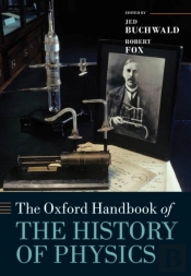 Oxford Handbook Of The History Of Physics