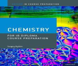 Oxford Ib Course Preparation: Oxford Ib Diploma Programme: Ib Course Preparation Chemistry Student Book