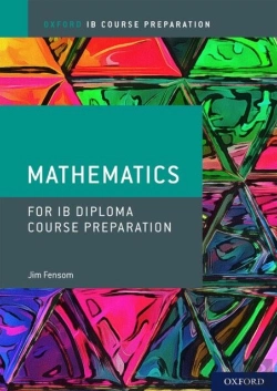 Bertrand.pt - Oxford Ib Diploma Programme: Ib Course Preparation Mathematics Student Book