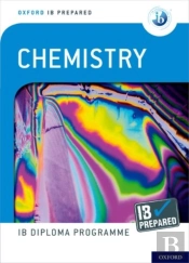 Oxford Ib Diploma Programme: Ib Prepared: Chemistry