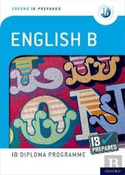 Oxford Ib Diploma Programme: Ib Prepared: English B