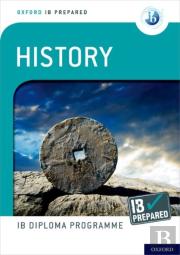 Oxford Ib Diploma Programme: Ib Prepared: History