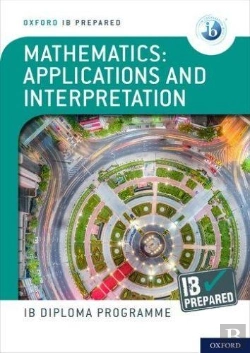 Bertrand.pt - Oxford Ib Diploma Programme: Ib Prepared: Mathematics Applications And Interpretations