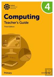 Oxford International Computing: Teacher'S Guide 4