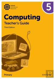 Oxford International Computing: Teacher'S Guide 5