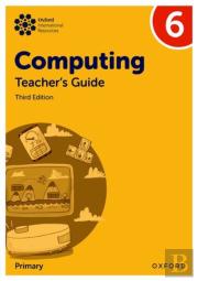 Oxford International Computing: Teacher'S Guide 6