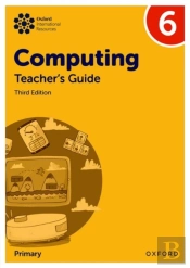 Oxford International Computing: Teacher'S Guide 6